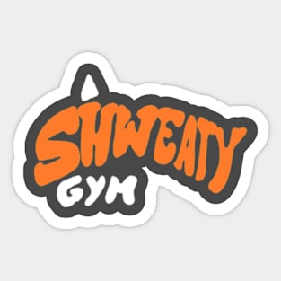 Shweaty Gym Sticker